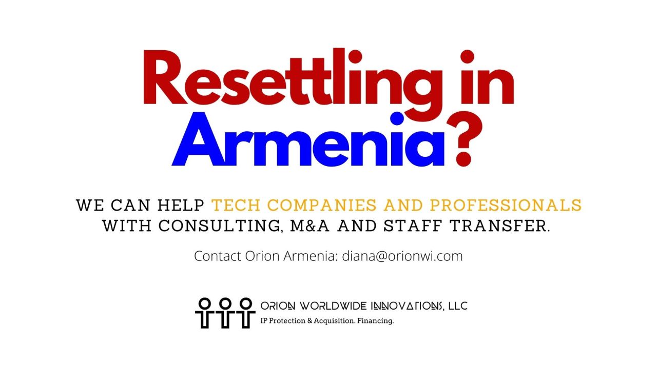 Orion Worldwide Innovations is supporting professionals and companies resettling in Armenia from Ukraine, Russia, Belarus, and neighboring markets. 