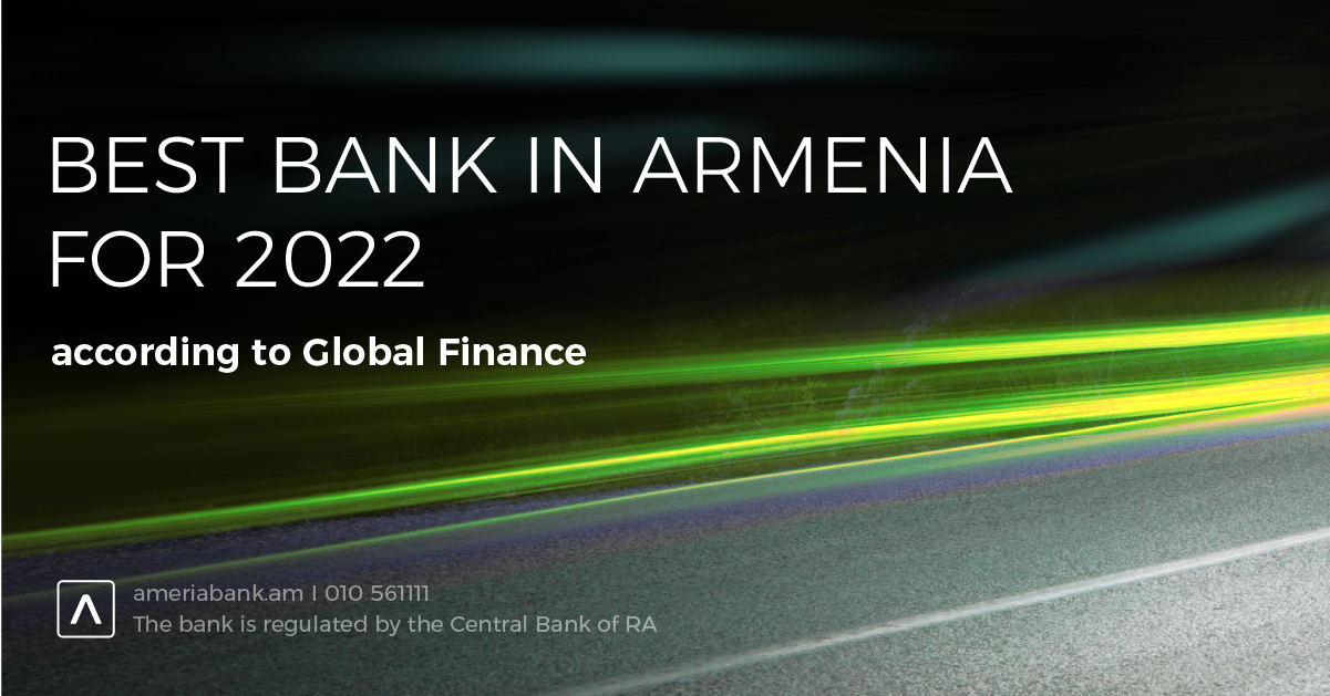 Global Finance names Ameriabank Best Bank in Armenia in 2022
