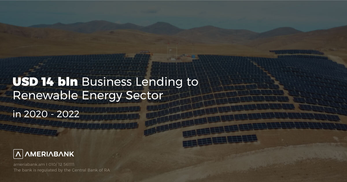 Ameriabank has provided business loans totaling over AMD 14 billion to the renewable energy sector