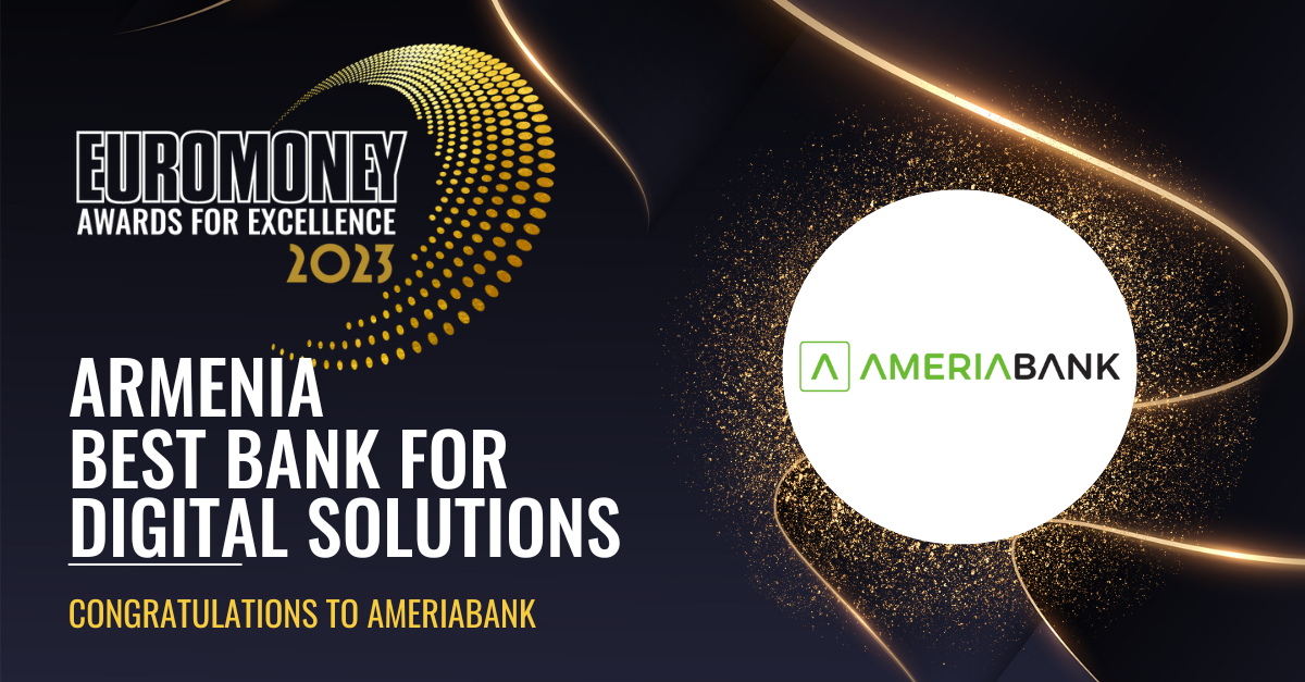 Ameriabank Named the Best Bank for Digital Solutions in Armenia for 2023