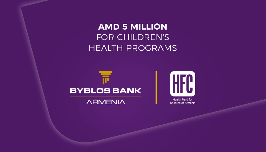 Byblos Bank Armenia donates AMD 5 million to Health Fund for Children of Armenia