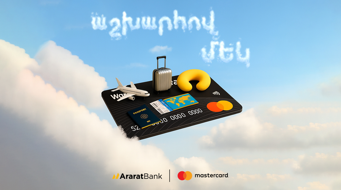 Over the clouds with AraratBank’s Mastercard World Travel Card