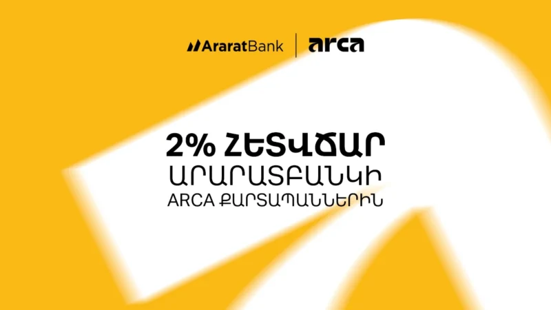 2% Cashback on Payments Made with AraratBank Arca Cards