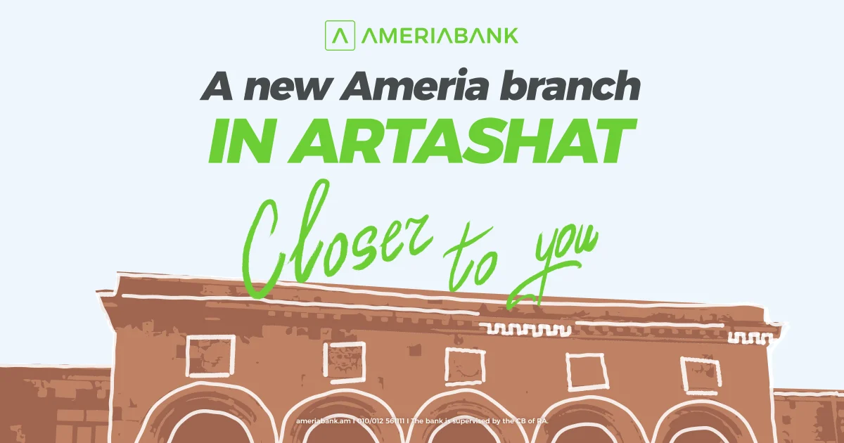 Ameriabank Opens a New Branch in Artashat: Special Offers for New Customers