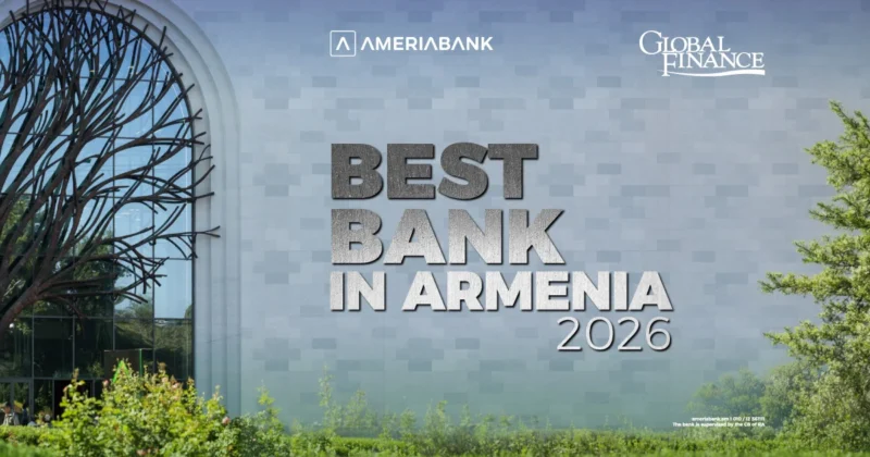 Ameriabank named the Best Bank in Armenia for 2026 by Global Finance magazine