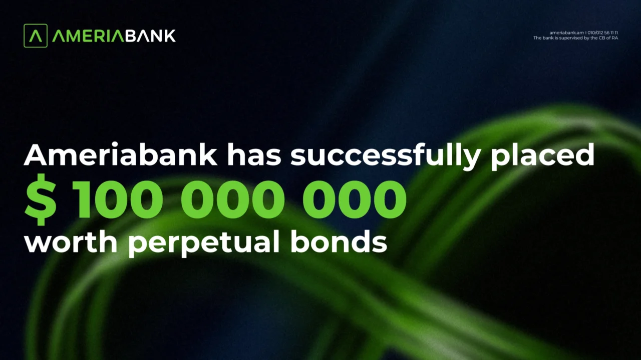 Ameriabank has Completed Placement of USD 100M Perpetual Bonds